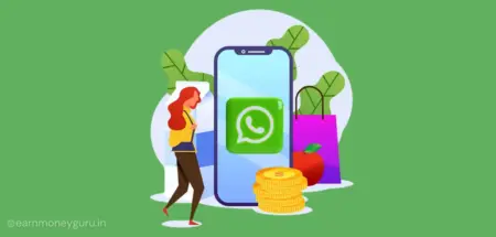 Whatsapp से पैसे कैसे कमाए